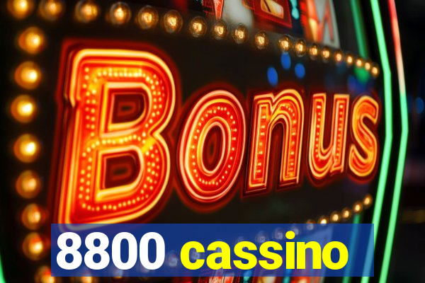 8800 cassino